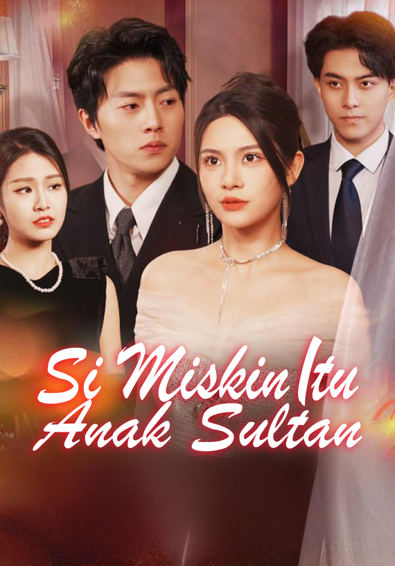 Si Miskin Itu Anak Sultan