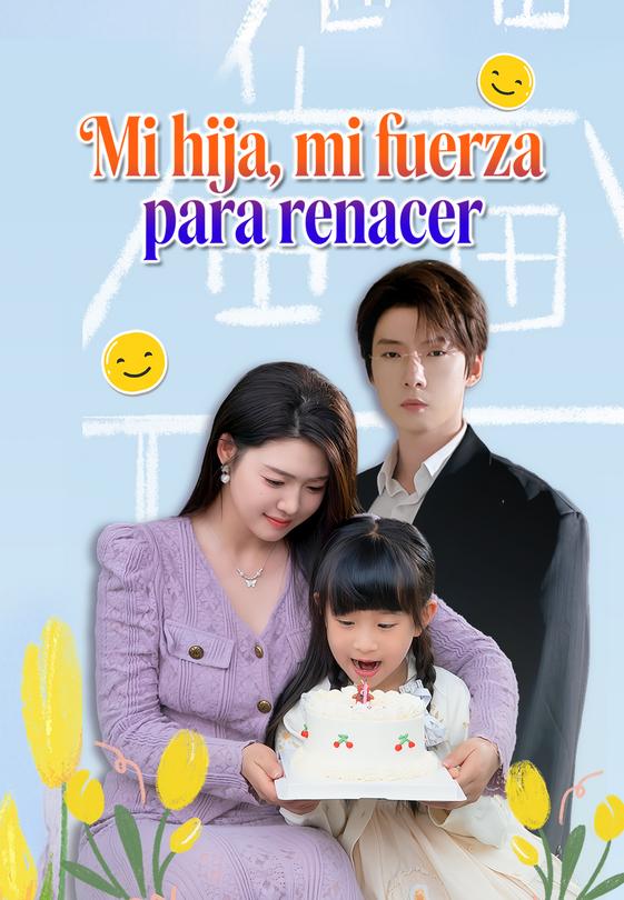 Mi hija, mi fuerza para renacer
