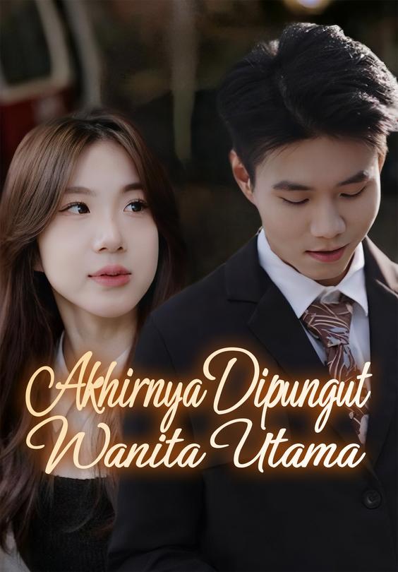 Akhirnya Dipungut Wanita Utama