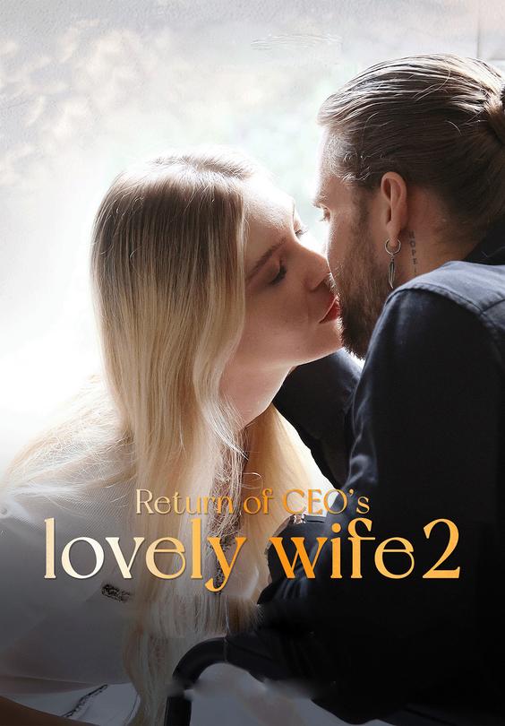 Return of CEO's Lovely Wife 2