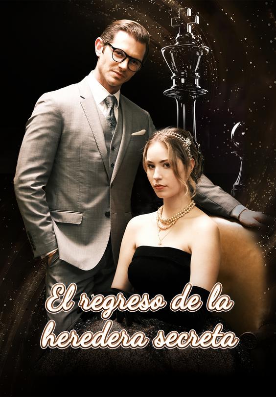 El regreso de la heredera secreta